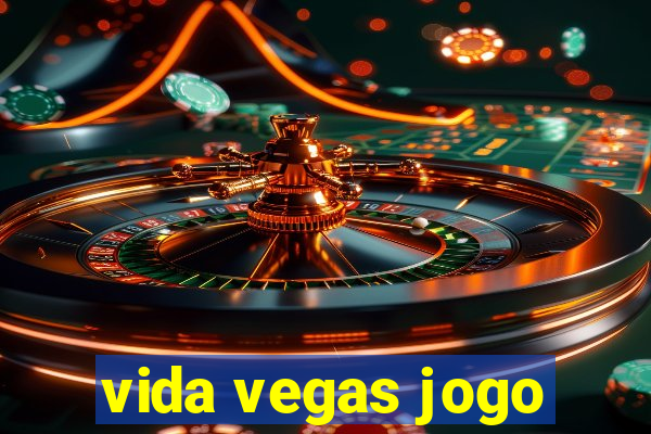 vida vegas jogo